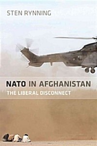 NATO in Afghanistan: The Liberal Disconnect (Paperback)