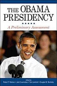 The Obama Presidency: A Preliminary Assessment (Paperback)