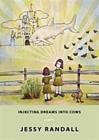 Injecting Dreams Into Cows (Paperback)