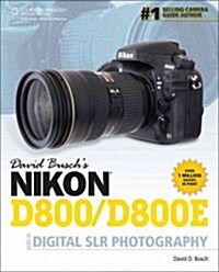 David Buschs Nikon D800/D800e Guide to Digital Slr Photography (Paperback)