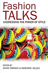 Fashion Talks: Undressing the Power of Style (Paperback)