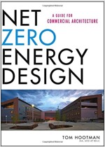 Net Zero Energy Design: A Guide for Commercial Architecture (Hardcover)