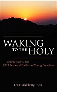 Waking to the Holy (Hardcover)
