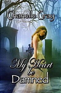 My Heart Be Damned (Paperback)