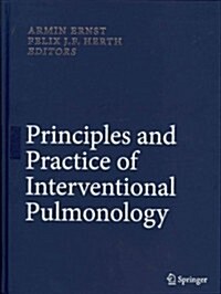 Principles and Practice of Interventional Pulmonology (Hardcover, 2013)