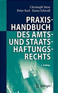 Praxishandbuch Des Amts- Und Staatshaftungsrechts (Hardcover, 2, 2. Aufl. 2012)