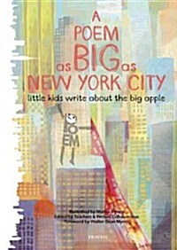 [중고] A Poem as Big as New York City: Little Kids Write about the Big Apple (Hardcover)