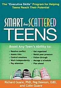 Smart But Scattered Teens: The Executive Skills Program for Helping Teens Reach Their Potential (Hardcover)