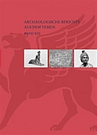 Figurale Bronzen Agyptischer Und Griechisch-Romischer Art Vom Jabal Al-Awd, Jemen (Hardcover)