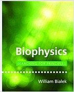 Biophysics: Searching for Principles (Hardcover)