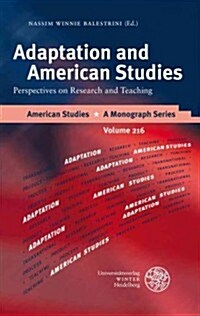 Adaptation and American Studies: Perspectives on Research and Teaching (Hardcover)