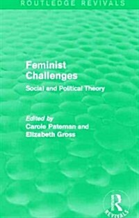 Feminist Challenges : Social and Political Theory (Hardcover)