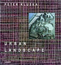 Peter Kluska: Landscape Architecture (Hardcover)