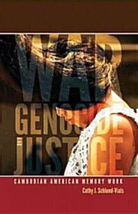 War, Genocide, and Justice: Cambodian American Memory Work (Paperback)