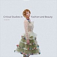 Critical Studies in Fashion and Beauty : Volume One (Paperback)