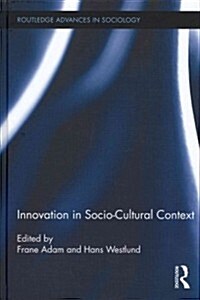Innovation in Socio-Cultural Context (Hardcover, New)