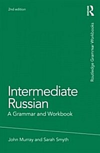 Intermediate Russian : A Grammar and Workbook (Paperback, 2 ed)