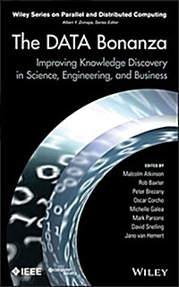 The Data Bonanza: Improving Knowledge Discovery in Science, Engineering, and Business (Hardcover)