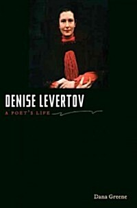 Denise Levertov: A Poets Life (Hardcover)