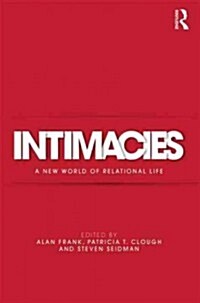 Intimacies : A New World of Relational Life (Hardcover)