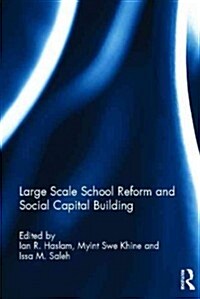 Large Scale School Reform and Social Capital Building (Hardcover)