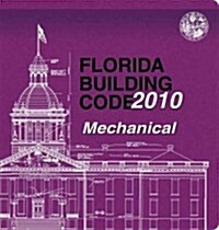 2010 Florida Building Code - Mechanical (Loose Leaf)