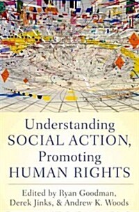 Understanding Social Action, Promoting Human Rights (Paperback)