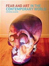 Fear and Art in the Contemporary World (Paperback, New)