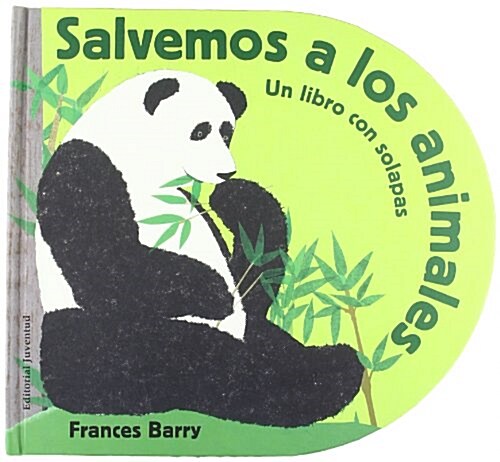 Salvemos A los Animales = Let Us Save the Animals (Hardcover)