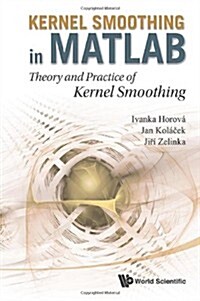 Kernel Smoothing in MATLAB: Theory and Practice of Kernel Smoothing (Hardcover)