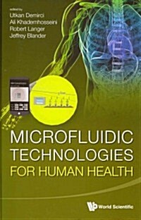 Microfluidic Technologies for Human Health (Hardcover)