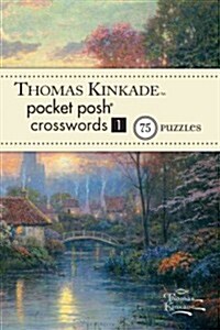 Thomas Kinkade Pocket Posh Crosswords 1: 75 Puzzles (Paperback)