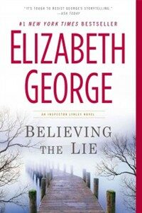 Believing the Lie : An inspector lynley novel