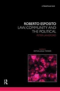 Roberto Esposito : Law, Community and the Political (Hardcover)