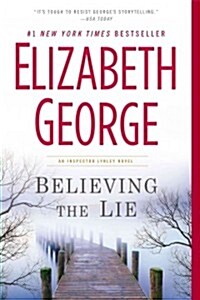 Believing the Lie: A Lynley Novel (Paperback)