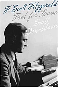 Fool for Love: F. Scott Fitzgerald (Paperback)