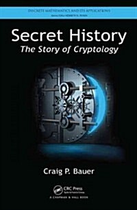 Secret History: The Story of Cryptology (Hardcover)