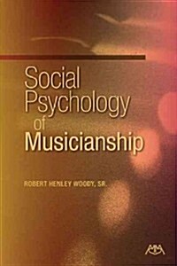 Social Psychology of Musicianship (Paperback)