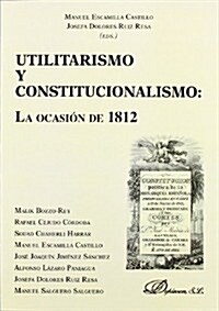 Utilitarismo y constitucionalismo / Utilitarianism and constitutionalism (Paperback)