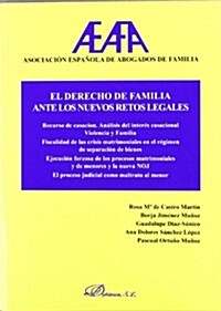 El derecho de familia ante los nuevos retos legales / Family law facing the new legal challenges (Paperback)