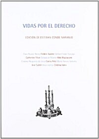 Vidas por el derecho / Lives for the right (Paperback)