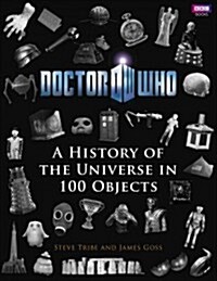 Doctor Who: A History of the Universe in 100 Objects (Hardcover)