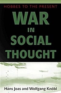 War in Social Thought: Hobbes to the Present (Hardcover)