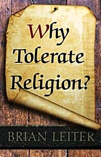 Why Tolerate Religion? (Hardcover)