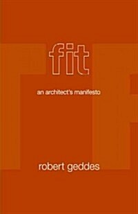 Fit: An Architects Manifesto (Paperback)