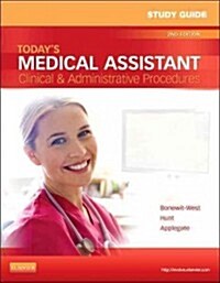 Study Guide for Todays Medical Assistant: Clinical & Administrative Procedures (Paperback, 2, Revised)