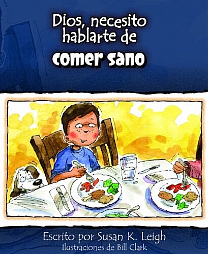 Dios, Necesito Hablarte de Comer Sano (Paperback)
