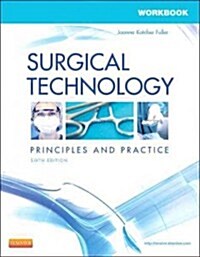 Surgical Technology (Paperback, 6th, CSM, Workbook)