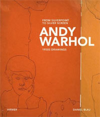 From silverpoint to silver screen : Andy Warhol, 1950s drawings