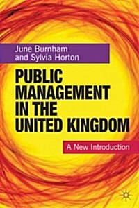 Public Management in the United Kingdom : A New Introduction (Hardcover)